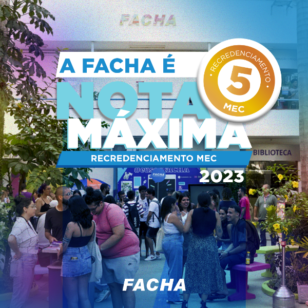 a facha � nota m�xima no mec, a facha � nota 5 no recredenciamento no mec