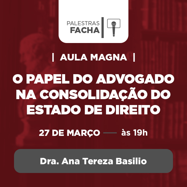 Aula Magna - O Papel do Advogado na Consolida��o do Estado de Direito